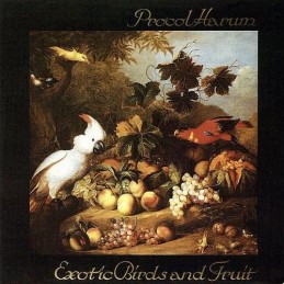 Procol Harum - Exotic Birds...