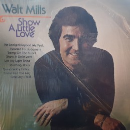 Walt Mills - Show A Little...