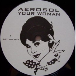 Aerosol - Your Woman
