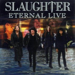 Slaughter – Eternal Live