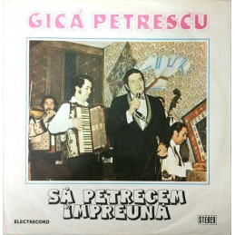 Gică Petrescu – Să Petrecem...