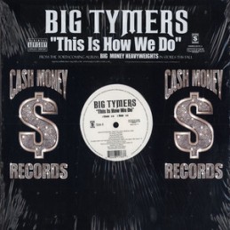 Big Tymers – This Is How We Do