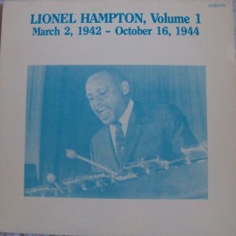 Lionel Hampton ‎– Volume 1 - March 2, 1942 - October 16, 1944