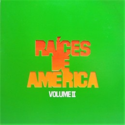Raíces De América – Volume I I
