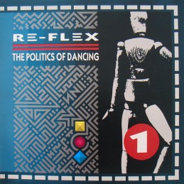 Re-Flex – The Politics Of...