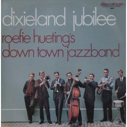 Roefie Hueting's Down Town Jazzband – Dixieland Jubilee