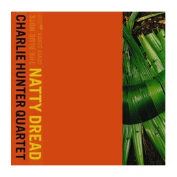 Charlie Hunter Quartet ‎– Natty Dread