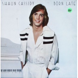 Shaun Cassidy – Born Late