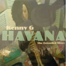 Kenny G – Havana (The...