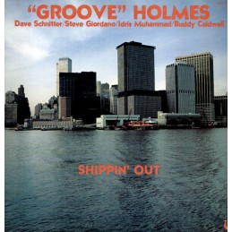 "Groove" Holmes* – Shippin'...