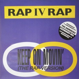 Rap IV Rap – Keep On Movin'...