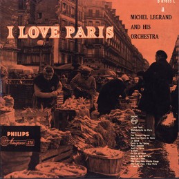 Michel Legrand And His Orchestra ‎– I Love Paris