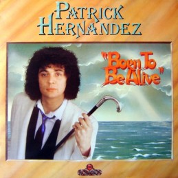 Patrick Hernandez – Born To...