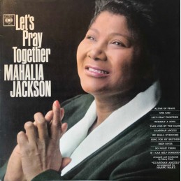 Mahalia Jackson – Let's...