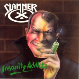 Slammer – Insanity Addicts