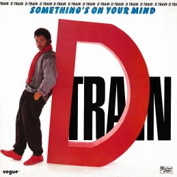 D Train – Something's On...
