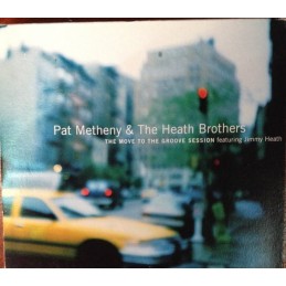 Pat Metheny & The Heath Brothers – The Move To The Groove Session