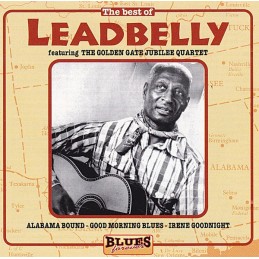Leadbelly – The Best Of Leadbelly featuring The Golden Gate Jubilee Quartet