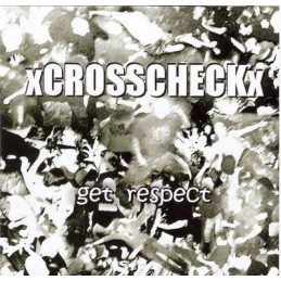 XcrosscheckX – Get Respect