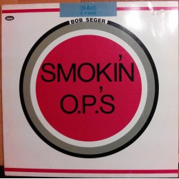 Bob Seger – Smokin' O.P.'S