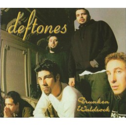 Deftones – Drunken Waldrock