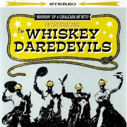Whiskey Daredevils –...