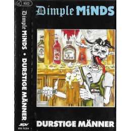 Dimple Minds – Durstige Männer