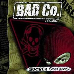 Bad Co. Project – Sucker...
