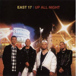 East 17 – Up All Night
