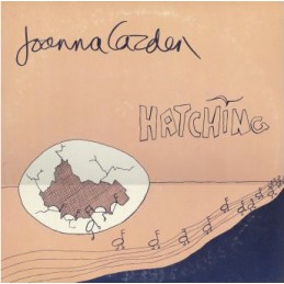 Joanna Cazden – Hatching