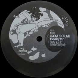 E-Troneek Funk – The Dirty EP