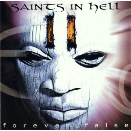 Saints In Hell – Forever False
