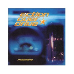 Action Over Drive – Machine