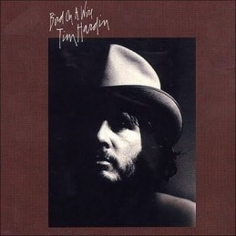 Tim Hardin – Bird On A Wire