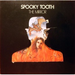 Spooky Tooth – The Mirror