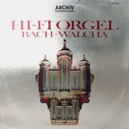 Bach · Walcha – Hi-Fi Orgel