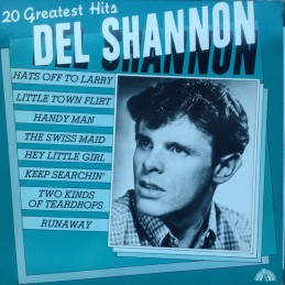 Del Shannon ‎– 20 Greatest...
