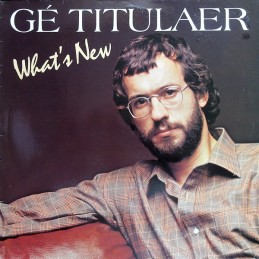 Gé Titulaer ‎– What's New