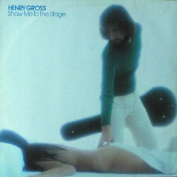 Henry Gross ‎– Show Me To...