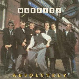 Madness ‎– Absolutely
