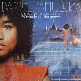 Daniel Sahuleka ‎– Ev'rybody Feel The Groove (Special Long Disco Version)