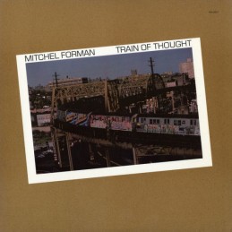 Mitchel Forman – Train Of...