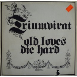 Triumvirat – Old Loves Die...