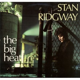 Stan Ridgway ‎– The Big Heat