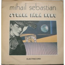 Mihail Sebastian – Steaua...