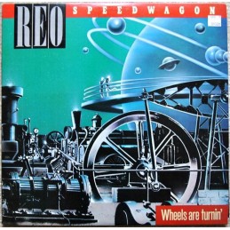 REO Speedwagon ‎– Wheels...