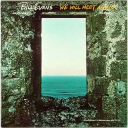 Bill Evans – We Will Meet...