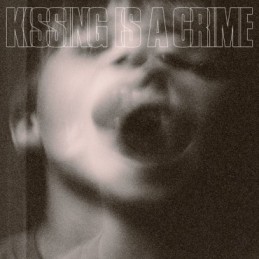 Kissing Is A Crime ‎–...