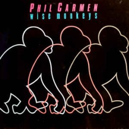 Phil Carmen ‎– Wise Monkeys