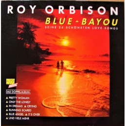 Roy Orbison ‎– Blue Bayou...